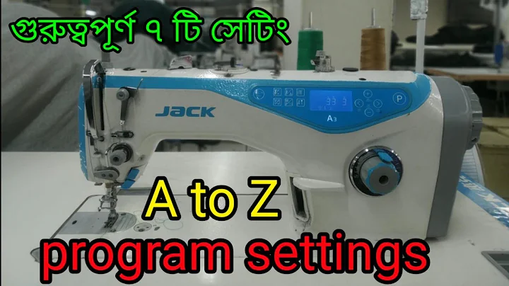 jack A3 sewing machine a to z program settings/jack sewing machine bag stage speed front stage speed