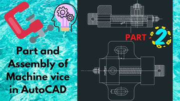 32. Machine Vice part and assembly (Part 2) - Computer Aided Machine Drawing
