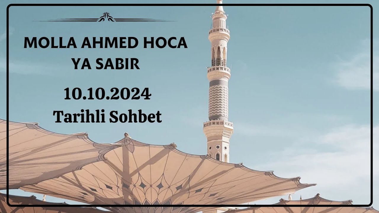 Molla Ahmed Hoca | Ya Sabır