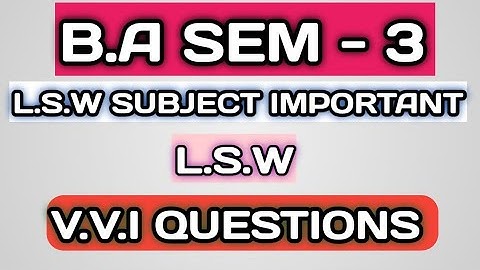 B.a Sem 3( L.s.w ) Most Important Question || L.s.w Subject V.v.i Question In exam 2023 #skmu