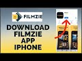 How to download  install filmzie app on iphone 2023