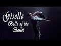 Giselle: Belle of the Ballet