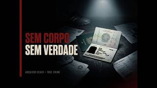 Eliza Samudio: Sem Corpo, Sem Resposta — O Passaporte que Usaram Depois que Ela Morreu