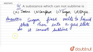 A substance which can not sublime is  | 7 | PHYSICAL AND CHEMICAL CHANGES  | CHEMISTRY | ICSE | ... screenshot 5