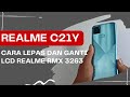 Cara  ganti lcd realme C21Y RMX3263 RMX3261, // Tutorial ganti lcd realme C21-Y untuk pemula