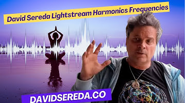 David Sereda Lightstream Harmonics Frequencies Devices an in Depth Overview