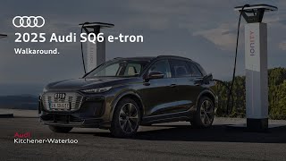 2025 Audi SQ6 | Walkaround Tour | Audi Kitchener-Waterloo
