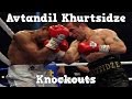 Avtandil khurtsidze  highlights  knockouts