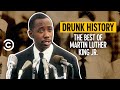 Moments in the Life of Martin Luther King Jr. - Drunk History