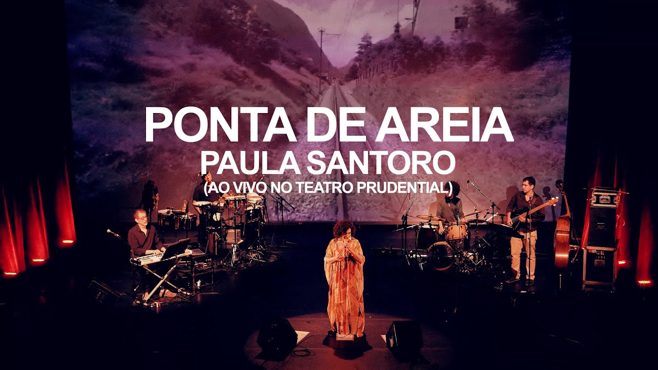 Paula Santoro - Ponta de Areia (Ao Vivo no Teatro Prudential)