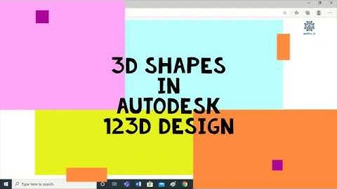 3D Shapes in Autodesk 123D Design