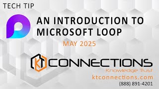 KT Connections Tech Tips: An Introduction to Microsoft Loop