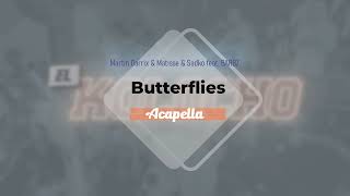 Martin Garrix & Matisse & Sadko feat. BARBZ - Butterflies (Acapella + Instrumental)
