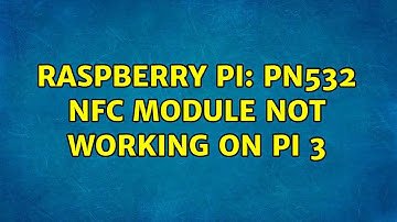 Raspberry Pi: PN532 NFC module not working on Pi 3 (2 Solutions!!)