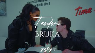 Смотреть клип Teodora - Bruka