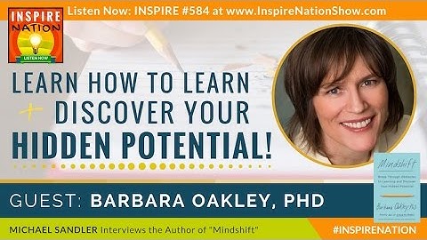 🌟 BARBARA OAKLEY: Learn How to Learn & Discover Your Hidden Potential! | Mindshift