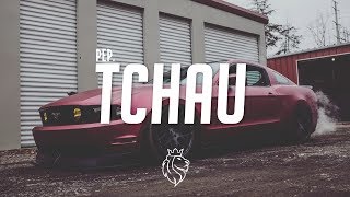 Pep. - Tchau