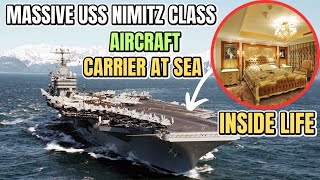 Life Inside Massive USS Nimitz Class Aircraft Carrier At Sea.