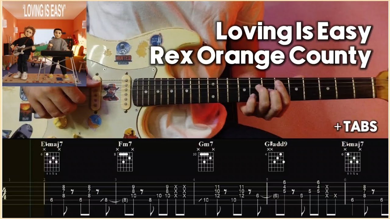 Rex Orange County-Loving Is Easy | Guitar tabs-Lesson Rex Orange County-Loving Is Easy | Guitar tabs-Lesson