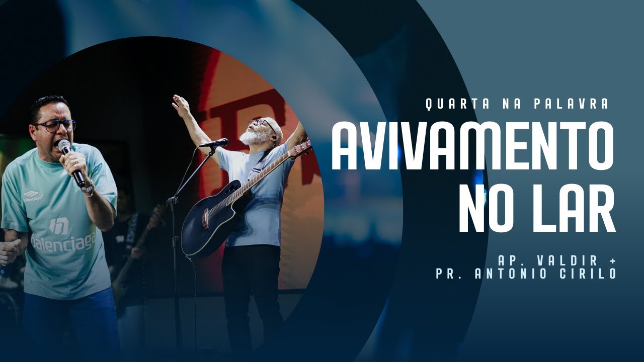 AVIVAMENTO NO LAR - AP VALDIR + PR ANTONIO CIRILO (PODEROSO DEUS)