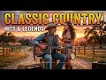 Ultimate Classic Country Playlist – Best Old Songs to Relax and Unwind