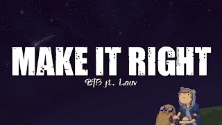 Make It Right - BTS ft. Lauv | Lyrics