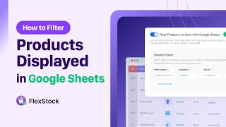 How to Filter Products Displayed in Google Sheets with FlexStock
