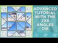 Advanced Tutorial with the 2x6 Angles Die