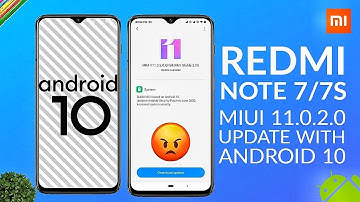 REDMI NOTE 7/7S MIUI 11.0.2.0 Android 10 based Update - Disappointment 😡😡