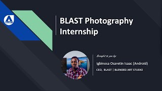BLAST Photography Internship -  Day 1 - Introduction