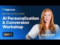 Day 1 - AI Personalization &amp; Conversion Workshop
