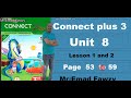 Connect Plus 3 Unit 8 الدرس الاول والثاني من الوحده الثامنه الكونكت بلس الصف الثالث الابتدائي 
