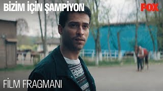 Bizim İçin Şampiyon Film Fragmanı Resimi