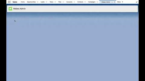 Webex App for Salesforce: Meetings - Enable Webex Meetings and Configure People Search