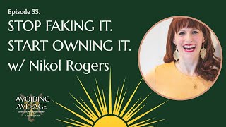 How to Be More Confident with Nikol Rogers | Avoiding Average Podcast