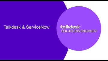 Talkdesk ServiceNow Integration