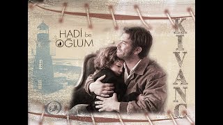 Kıvanç Tatlıtuğ ❖  Hadi Be Oğlum - Yine Bir Gülnihal