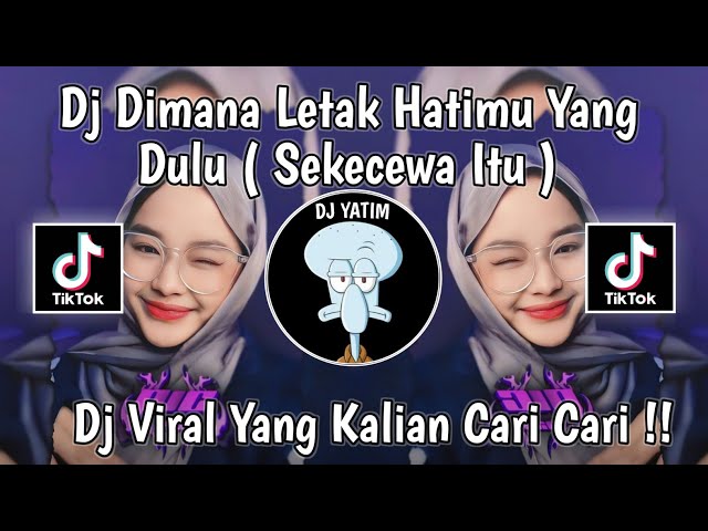 DJ DIMANA LETAK HATIMU YANG DULU | DJ SEKECEWA ITU ANGGA CANDRA FULL BASS MENGKANE VIRAL TIKTOK !! class=