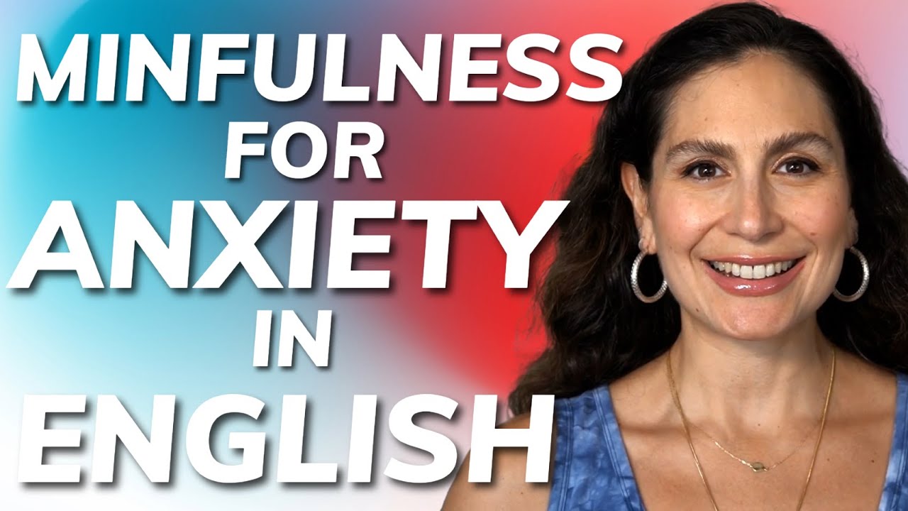 Mindfulness for Anxiety in English: Tips to Stay Calm, Focused ...