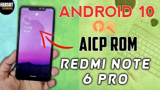 Aicp Rom Android Q For Redmi Note 6 Pro Android Q Install & Review