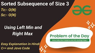 Sorted Subsequence of Size 3 | GFG POTD | C++ | Java | Code Kar Lo
