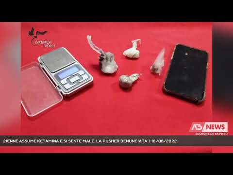21ENNE ASSUME KETAMINA E SI SENTE MALE. LA PUSHER DENUNCIATA  | 16/08/2022