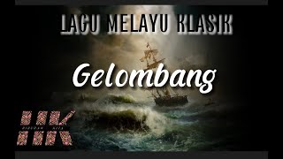 GELOMBANG Lagu Melayu Klasik