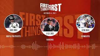 Bucs\/Patriots, Ravens, Cowboys | FIRST THINGS FIRST audio podcast (10.4.21)