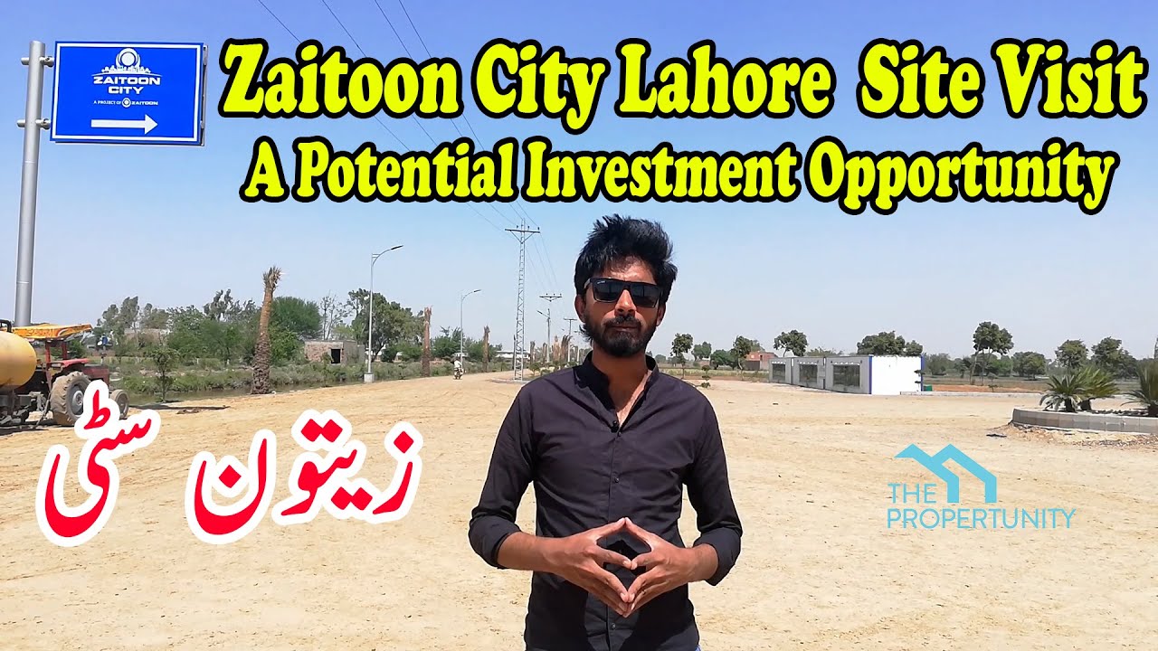 Zaitoon City Lahore | Latest Site Visit | A Potential Investment Opportunity | The Propertunity