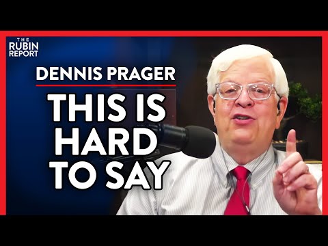 I Really Wish This Wasn't True, But It Is (Pt. 1) | Dennis Prager | SPIRITUALITY | Rubin Report Episode cover
