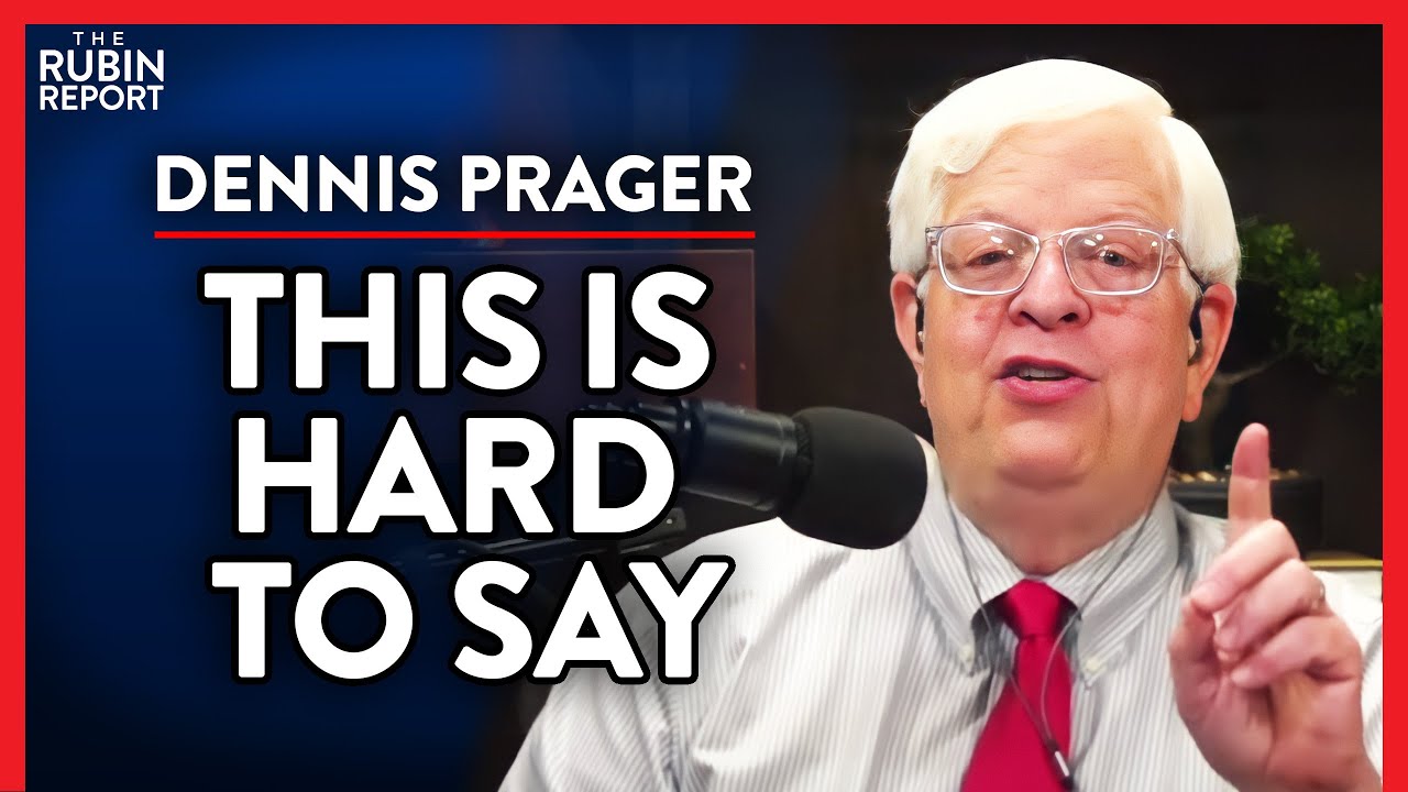 I Really Wish This Wasn’t True, But It Is (Pt. 1) | Dennis Prager | SPIRITUALITY | Rubin Report