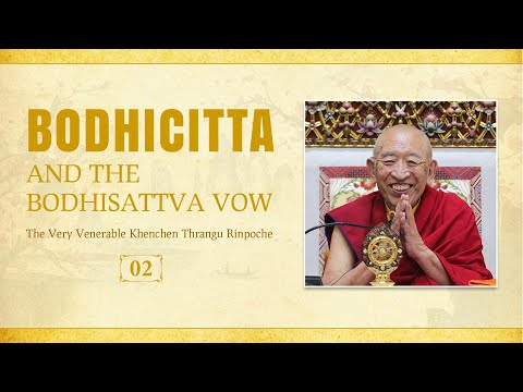 Bodhicitta and the Bodhisattva Vow, Session 2