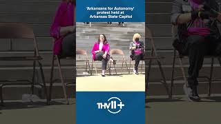 'Arkansans for Autonomy' protest held at state capitol