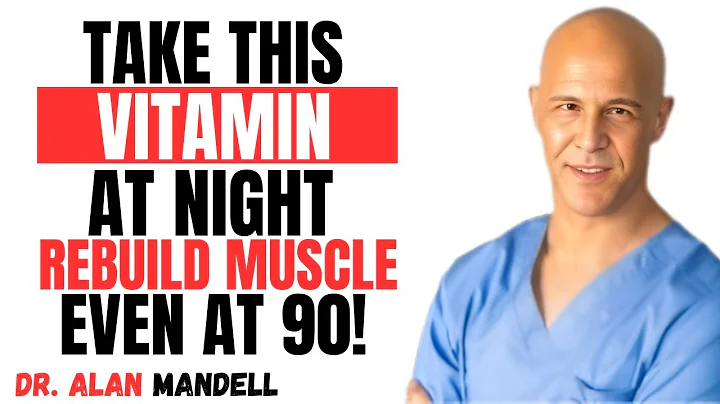 Take THESE 4 Vitamins at Night to Rebuild Muscle Overnight — But Avoid These 2! 💪🌙| Dr. Alan Mandell